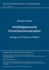 Weltbildgesteuerte Wirklichkeitskonstruktion - Michael Fleischer