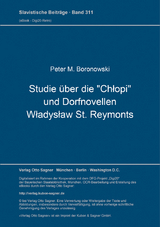 Studie über die "Chłopi" und Dorfnovellen Władysław St. Reymonts - Peter M. Boronowski