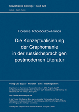 Die Konzeptualisierung der Graphomanie in der russischsprachigen postmodernen Literatur - Florence Tchouboukov-Pianca