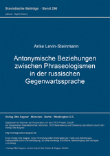 Antonymische Beziehungen zwischen Phraseologismen in der russischen Gegenwartssprache - Anke Levin-Steinmann