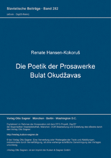 Die Poetik der Prosawerke Bulat Okudžavas - Renate Hansen-Kokoruš