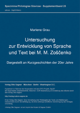 Untersuchung zur Entwicklung von Sprache und Text bei M. M. Zoščenko - Marlene Grau