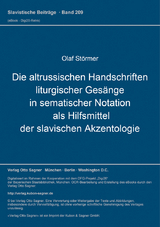 Die altrussischen Handschriften liturgischer Gesänge in sematischer Notation als Hilfsmittel der slavischen Akzentologie - Olaf Störmer