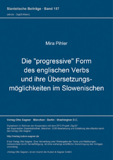 Die "progressive" Form des englischen Verbs und ihre Übersetzungsmöglichkeiten im Slowenischen - Mira Pihler