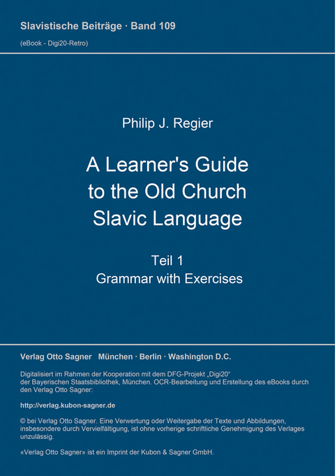 A Learner's Guide to the Old Church Slavic Language. Teil 1: Grammar with Exercises - Philip J. Regier