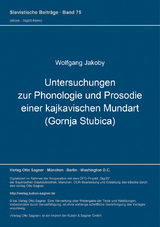 Untersuchungen zur Phonologie und Prosodie einer kajkavischen Mundart (Gornja Stubica) - Wolfgang Jakoby