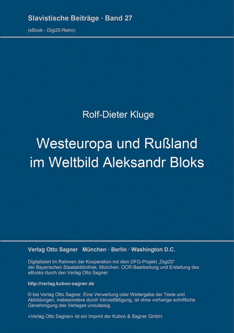 Westeuropa und Rußland im Weltbild Aleksandr Bloks - Rolf-Dieter Kluge