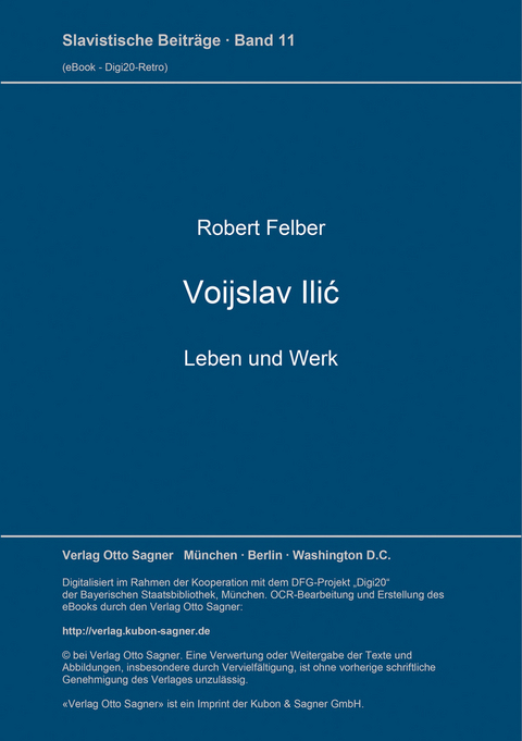 Voijslav Ilić. Leben und Werk - Robert Felber