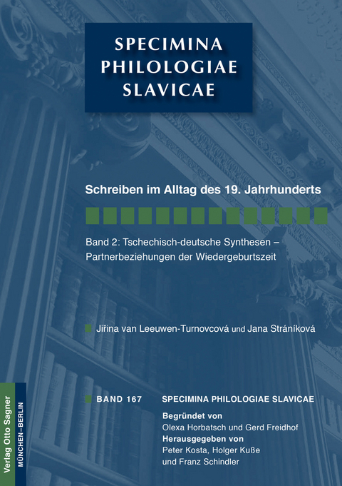 Schreiben im Alltag des 19. Jahrhunderts. Band 2: Tschechisch-deutsche Synthesen - Partnerbeziehungen der Wiedergeburtszeit - Jirina van Leeuwen-Turnovcová, Jana Strániková