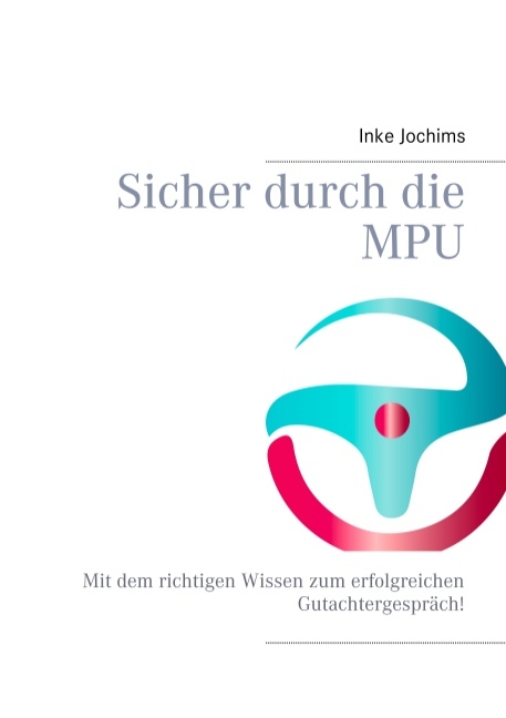 Sicher durch die MPU - Inke Jochims