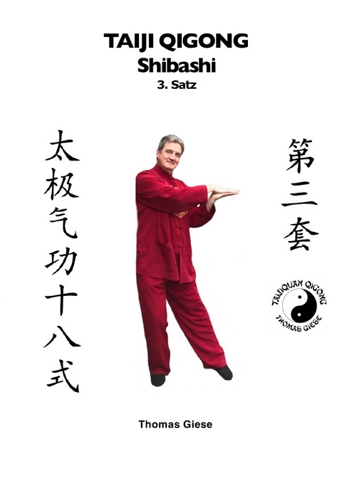 Taiji Qigong Shibashi / Taiji Qigong Shibashi, 3.Satz - Thomas Giese