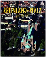 Reise durch Rheinland-Pfalz aus der Luft - Franz X. Bogner