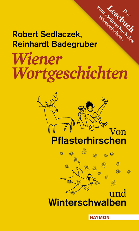 Wiener Wortgeschichten - Robert Sedlaczek, Reinhardt Badegruber