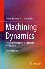 Machining Dynamics - Schmitz, Tony L.; Smith, K. Scott