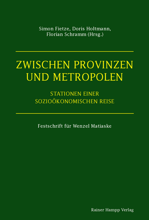 Zwischen Provinzen und Metropolen - Simon Fietze, Doris Holtmann, Florian Schramm