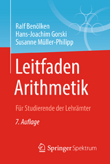 Leitfaden Arithmetik - Benölken, Ralf; Gorski, Hans-Joachim; Müller-Philipp, Susanne