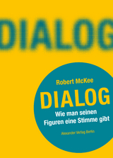 DIALOG. Wie man seinen Figuren eine Stimme gibt - Robert McKee