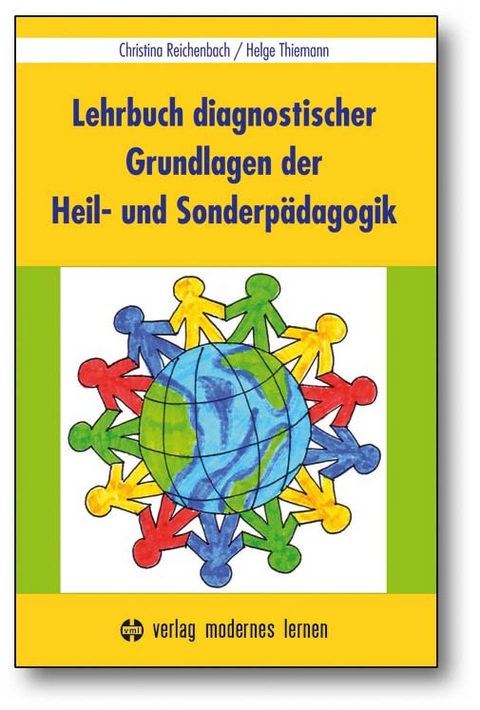 Lehrbuch diagnostischer Grundlagen der Heil- und Sonderpädagogik - Christina Reichenbach, Helge Thiemann