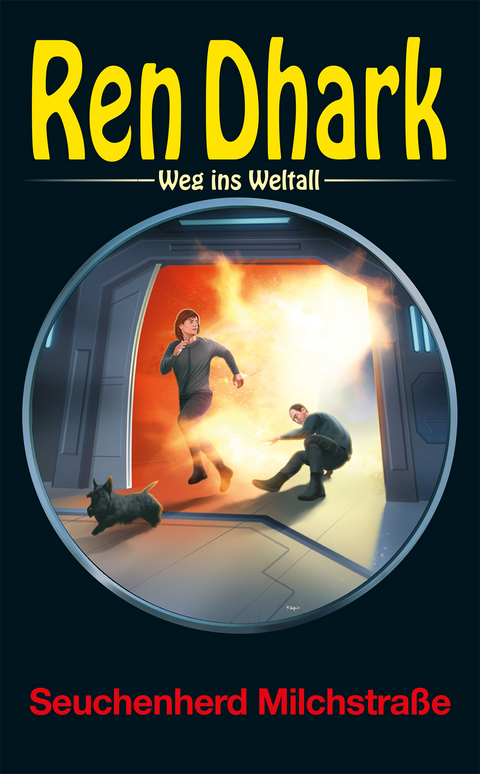 Ren Dhark – Weg ins Weltall 77: Seuchenherd Milchstraße - Jan Gardemann, Achim Mehnert, Nina Morawietz