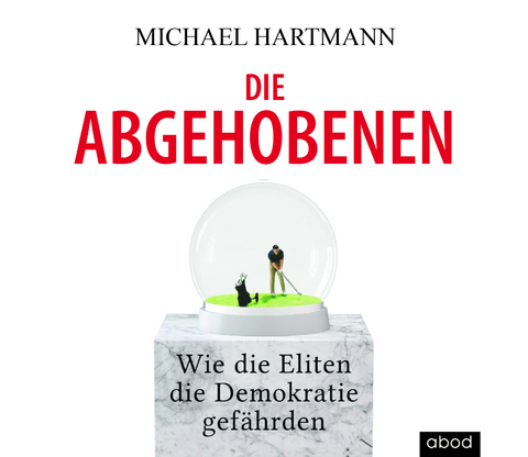 Die Abgehobenen - Michael Hartmann