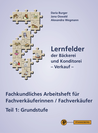 Lernfelder der Bäckerei und Konditorei - Verkauf Arbeitsheft Teil 1