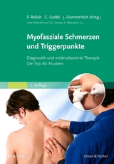 Myofasziale Schmerzen und Triggerpunkte - Reilich, Peter; Gröbli, Christian; Dommerholt, Jan