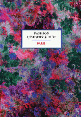 Fashion Insiders' Guide to Paris -  Carole Sabas