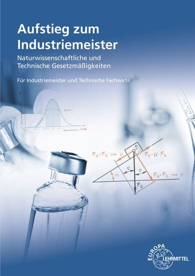 Aufstieg zum Industriemeister - Ewald Bach, Roland Gomeringer, Volker Menges, Thomas Rapp, Claudius Scholer, Andreas Stenzel