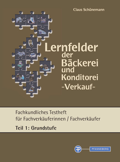 Lernfelder der Bäckerei und Konditorei - Verkauf - Testheft Teil 1 - Grundstufe