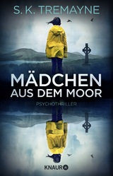 Mädchen aus dem Moor - S. K. Tremayne