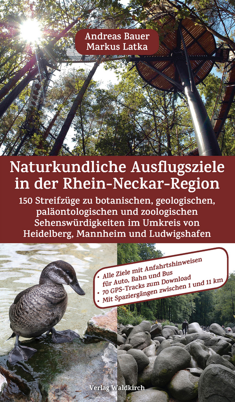 Naturkundliche Ausflugsziele in der Rhein-Neckar-Region - Markus Latka, Andreas Bauer