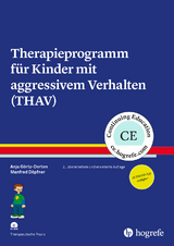 Therapieprogramm für Kinder mit aggressivem Verhalten (THAV) - Anja Görtz-Dorten, Manfred Döpfner