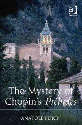 Mystery of Chopin's Preludes -  Anatole Leikin