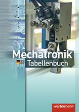 Mechatronik Tabellenbuch - Hübscher, Heinrich; Dzieia, Michael; Wickert, Harald; Klaue, Jürgen; Falk, Dietmar; Tiedt, Günther; Jagla, Dieter; Krause, Peter; Petersen, Hans-Joachim