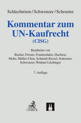 Kommentar zum UN-Kaufrecht (CISG) - Schlechtriem, Peter; Hornung, Rainer; Schwenzer, Ingeborg; Maultzsch, Felix; Schroeter, Ulrich; Müller-Chen, Markus; Schlechtriem, Peter; Schmidt-Kessel, Martin; Schwenzer, Ingeborg; Widmer Lüchinger, Corinne