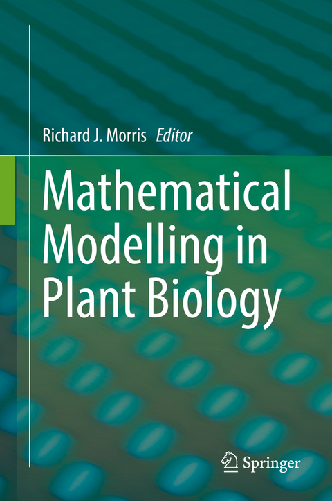 Mathematical Modelling in Plant Biology - 