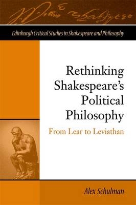 Rethinking Shakespeare's Political Philosophy -  Alex Schulman