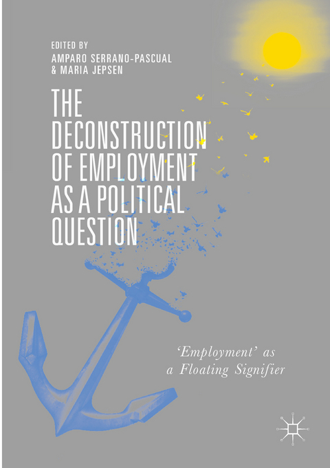 The Deconstruction of Employment as a Political Question - 