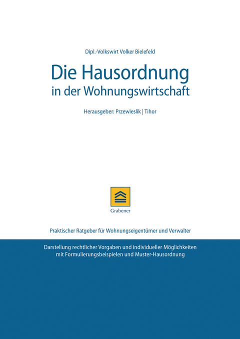 Die Hausordnung in der Wohnungswirtschaft -  Dipl.-Volkswirt Volker Bielefeld