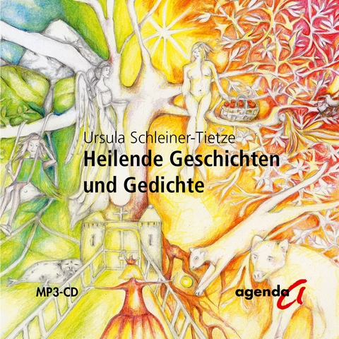 Heilende Geschichten und Gedichte - Ursula Schleiner-Tietze