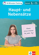 Klett 10-Minuten-Training Deutsch Grammatik Haupt- und Nebensätze 5.-7. Klasse