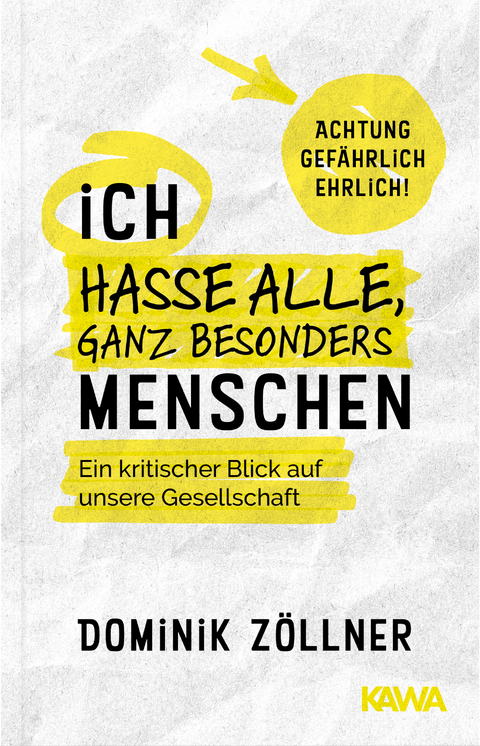 Ich hasse alle, ganz besonders Menschen - Dominik Zöllner