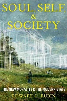 Soul, Self, and Society -  Edward L. Rubin