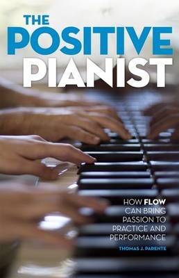 Positive Pianist -  Thomas J. Parente