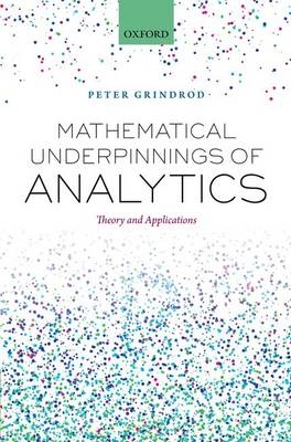 Mathematical Underpinnings of Analytics -  Peter Grindrod