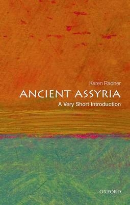 Ancient Assyria -  Karen Radner