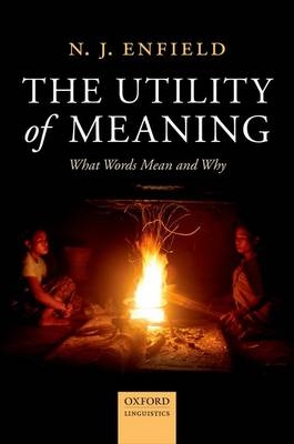 Utility of Meaning -  N. J. Enfield