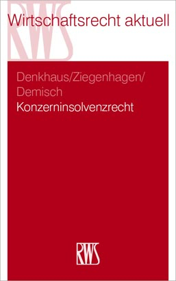 Konzerninsolvenzrecht - Stefan Denkhaus, Andreas Ziegenhagen, Dominik Demisch