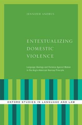 Entextualizing Domestic Violence -  Jennifer Andrus