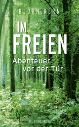 Im Freien – Abenteuer vor der Tür - Björn Kern